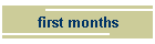 first months